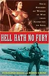 Hell Hath No Fury: True Stories of Women at War from Antiquity to Iraq