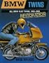 Bmw Twins: All Bmw Flat Twins, 1955-1985, Restoration : The Essential Guide to the Renovation, Restoration and Development History of Bmw Flat Twins