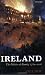 Ireland: The Politics of Enmity 1789-2006 (Oxford History of Modern Europe)