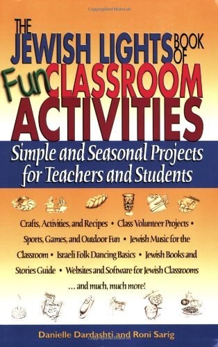 The Jewish Lights Book of Fun Classroom Activities: Simple and Seasonal Projects for Teachers and Students