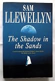 The shadow in the sands : being an account of the cruise of the yacht Gloria in the Frisian Islands in the April of 1903, and the conclusion of the events described by Erskine Childers in his narrativ