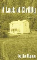 Click to Download Free Kindle Book -> A Lack of Civility