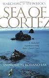 Searching for Steinbecks Sea of Cortez: A Makeshift Expedition Along Bajas Desert Coast