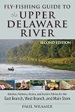Fly-fishing Guide to the Upper Delaware River: 2nd Edition