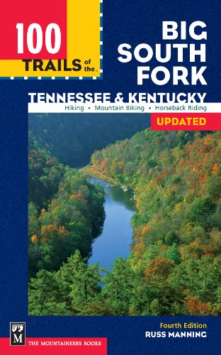 100 Trails of the Big South Fork: Tennessee & Kentuck (100 Hikes In...)