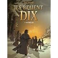 Ils �taient dix, Tome 1 : Octobre 1812