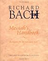 Messiah's Handbook: Reminders for the Advanced Soul - The Lost Book from Illusions