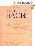MESSIAH'S HANDBOOK: REMINDERS FOR THE ADVANCED SOUL