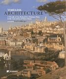 Timeless architecture : a decade of the Richard H. Driehaus Prize at the University of Notre Dame