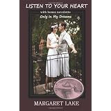 Listen To Your Heart: With bonus novelette - Only In My Dreamsvon "Margaret Lake"
