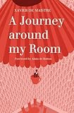 A journey around my room ; and, A nocturnal expedition around my room