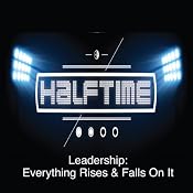 Leadership: Everything Rises and Falls on It | [Rick McDaniel]