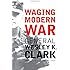 Waging Modern War:  Bosnia, Kosovo, and the Future of Combat