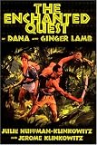 The Enchanted Quest of Dana and Ginger Lamb