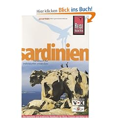Sardinien: Das komplette Handbuch für individuelles Reisen und Entdecken an der sardischen Küste und im Inland