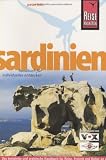  : Sardinien: Das komplette Handbuch f&uuml;r individuelles Reisen und Entdecken an der sardischen K&uuml;ste und im Inland