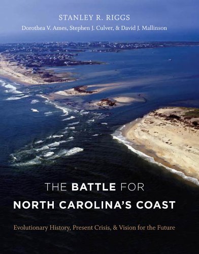 The Battle for North Carolina's Coast: Evolutionary History, Present Crisis, and Vision for the Future
