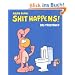 Shit happens!: Das Tr�stbuch