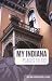 My Indiana: 101 Places to See