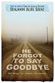 He Forgot to Say Goodbye