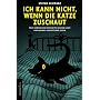 Ich kann nicht, wenn die Katze zuschaut: Neue schreckliche Einzelheiten aus dem Leben eines Mannes von mittlerer Statur