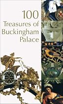 100 Treasures of Buckingham Palace