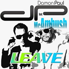Leave [feat. MC Ambush]