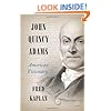 John Quincy Adams: American Visionary