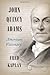 John Quincy Adams: American Visionary