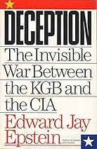 Deception: The Invisible War Between the KGB and the CIA