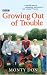 Growing Out of Trouble
