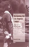 Buy : Screening the Los Angeles Riots: Race, Seeing, and Resistance (Cambridge Cultural Social Studies)