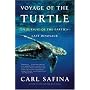 Voyage of the Turtle: In Pursuit of the Earth's Last Dinosaur