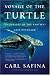 Voyage of the Turtle: In Pursuit of the Earth's Last Dinosaur Image of Voyage of the Turtle: In Pursuit of the Earth's Last Dinosaur