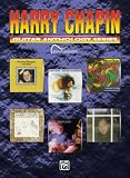 Harry Chapin -- Guitar Anthology: Guitar Songbook Edition