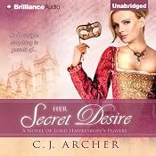 Her Secret Desire: A Novel of Lord Hawkesbury's Players, Book 1 | C. J. Archer