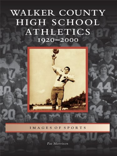 Walker County High School Athletics: 1920-2000 (Images of Sports)