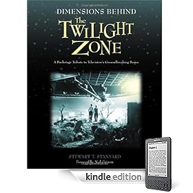 Dimensions Behind the Twilight Zone: A Backstage Tribute to Television's Groundbreaking Series