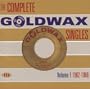 The Complete Goldwax Singles Volume 1 1962-1966