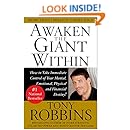 Awaken the Giant Within : How to Take Immediate Control of Your Mental, Emotional, Physical and Financial Destiny!