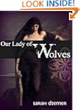 Our Lady of Wolves (A Lesbian Fantasy Short Story)