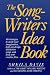 The Songwriters Idea Book: 40 Strategies to Excite Your Imagination, Help You Design Distinctive Songs, and Keep Your Creative Flow