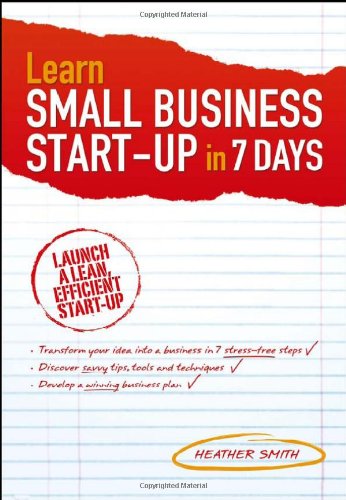 Learn Small Business Startup in 7 Days