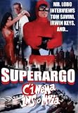 Superargo (Cinema Insomnia Edition)