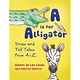 a is for alligator draw and tell tales from a z