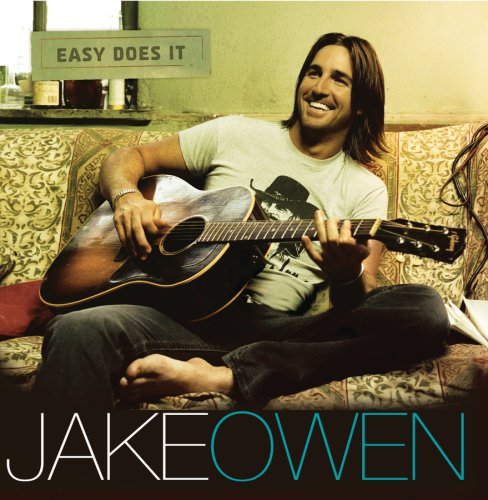 Jake Owen - Easy Does It Lyrics - Zortam Music