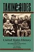 Taking Sides: Clashing Views in United States History,  Volume 2  (Reconstruction to the Present)