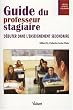 Guide du professeur stagiaire : D�buter dans l'enseignement secondaire