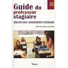 Guide du professeur stagiaire : D�buter dans l'enseignement secondaire