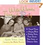 Wild Women Throw a Party: 110 Original Recipes and Amazing Menus for Birthday Bashes, Power Showers, Poker Soirees, and Celebrations Galore